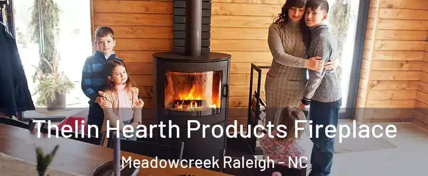 Thelin Hearth Products Fireplace Meadowcreek Raleigh - NC