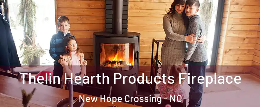 Thelin Hearth Products Fireplace New Hope Crossing - NC