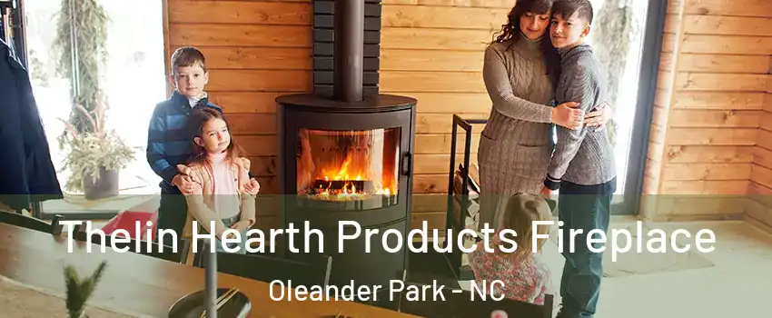 Thelin Hearth Products Fireplace Oleander Park - NC