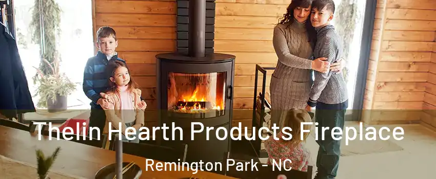 Thelin Hearth Products Fireplace Remington Park - NC