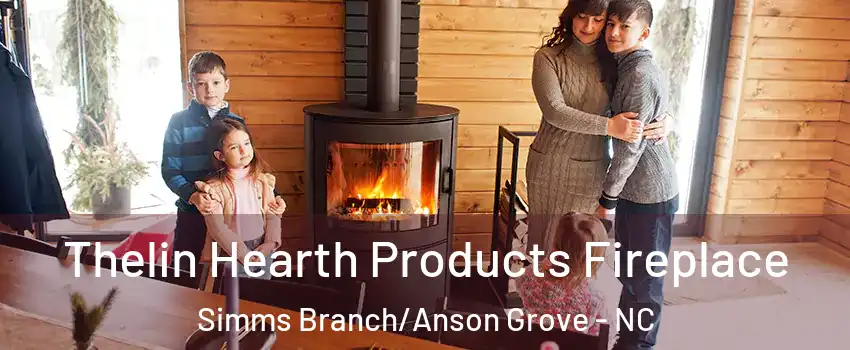 Thelin Hearth Products Fireplace Simms Branch/Anson Grove - NC