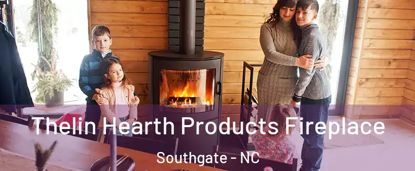 Thelin Hearth Products Fireplace Southgate - NC