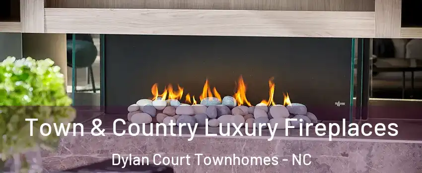 Town & Country Luxury Fireplaces Dylan Court Townhomes - NC