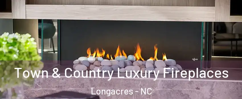 Town & Country Luxury Fireplaces Longacres - NC