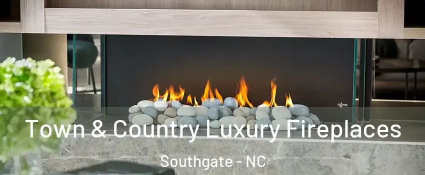 Town & Country Luxury Fireplaces Southgate - NC