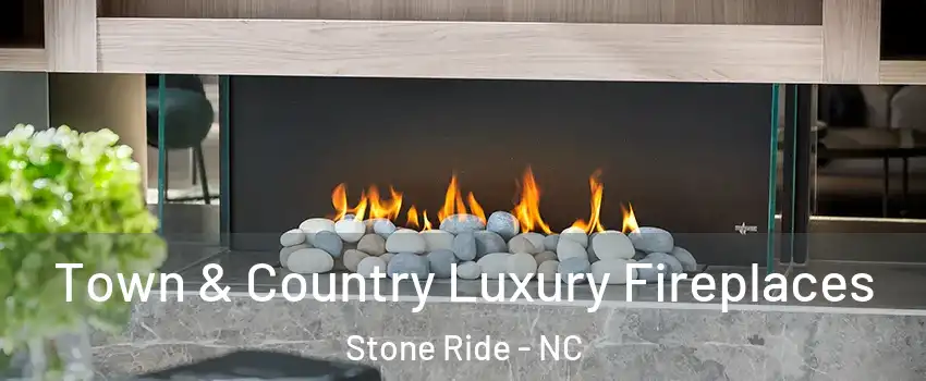 Town & Country Luxury Fireplaces Stone Ride - NC