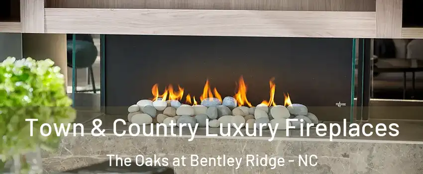 Town & Country Luxury Fireplaces The Oaks at Bentley Ridge - NC