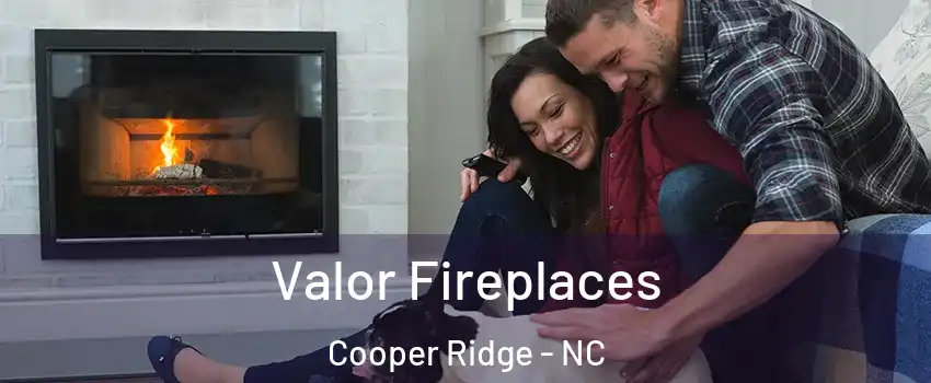 Valor Fireplaces Cooper Ridge - NC