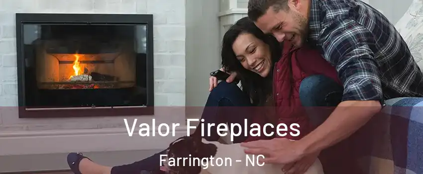 Valor Fireplaces Farrington - NC