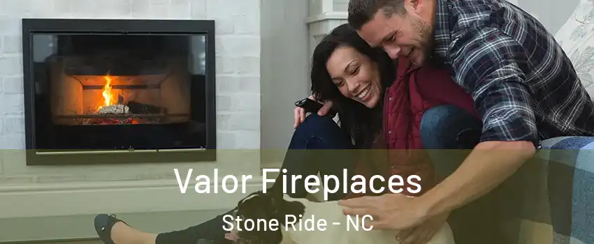 Valor Fireplaces Stone Ride - NC