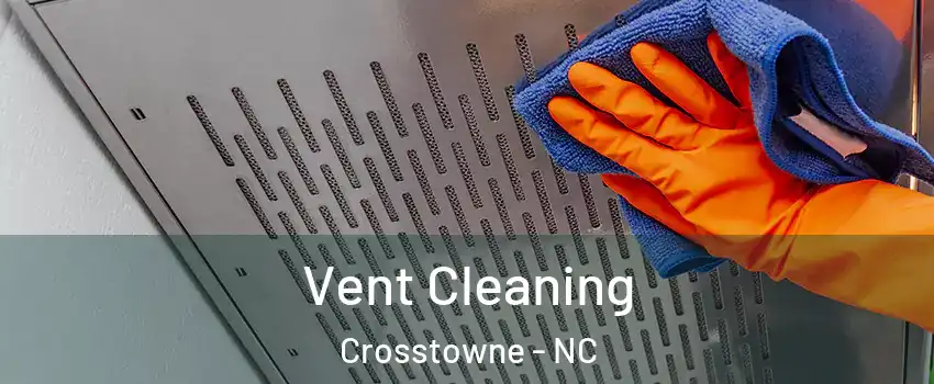 Vent Cleaning Crosstowne - NC