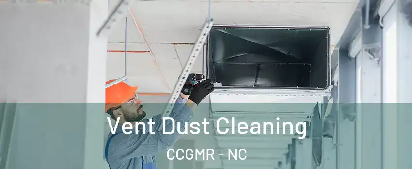Vent Dust Cleaning CCGMR - NC