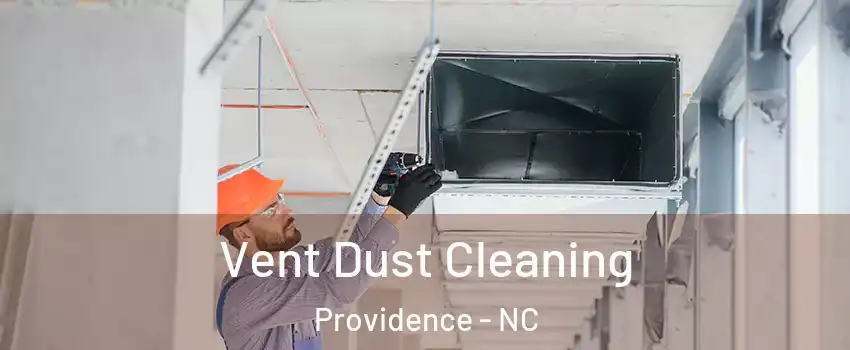 Vent Dust Cleaning Providence - NC