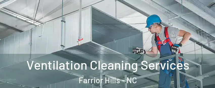 Ventilation Cleaning Services Farrior Hills - NC