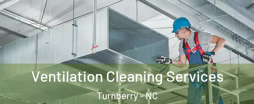Ventilation Cleaning Services Turnberry - NC