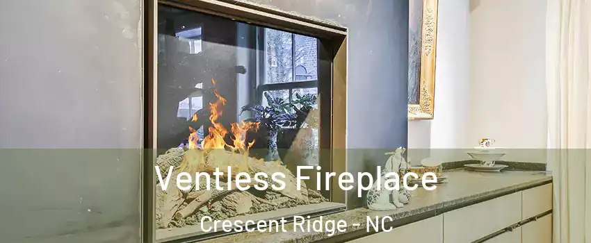 Ventless Fireplace Crescent Ridge - NC