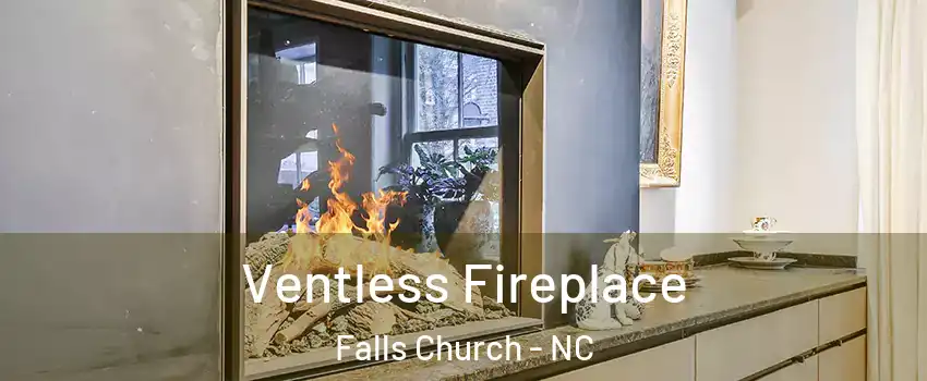 Ventless Fireplace Falls Church - NC