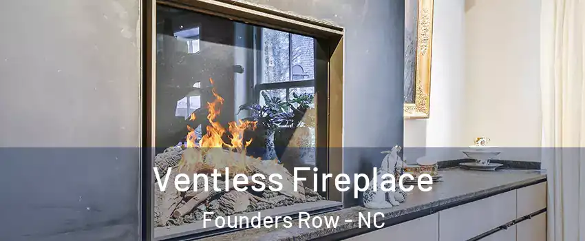 Ventless Fireplace Founders Row - NC