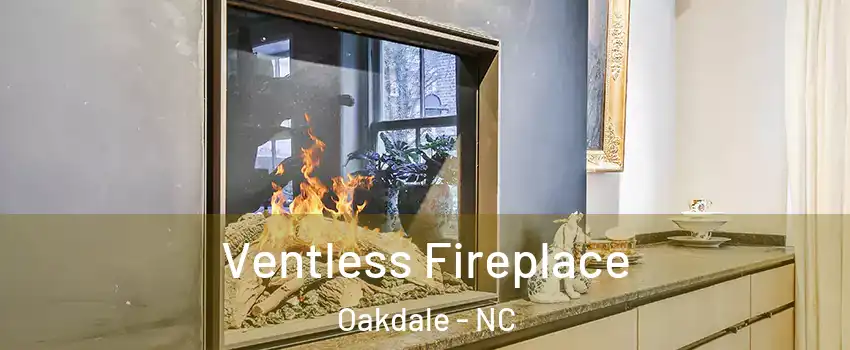Ventless Fireplace Oakdale - NC