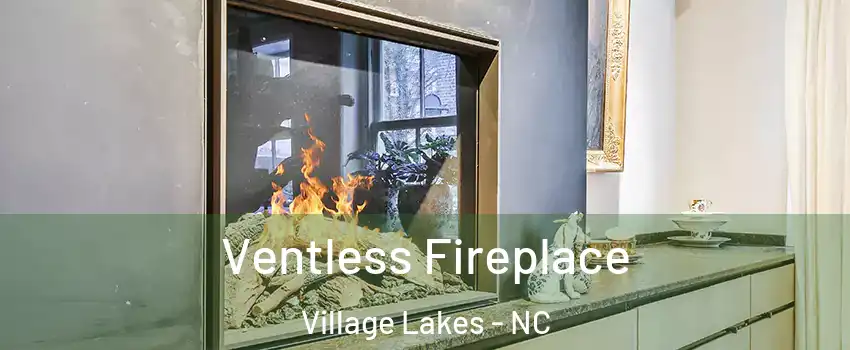 Ventless Fireplace Village Lakes - NC
