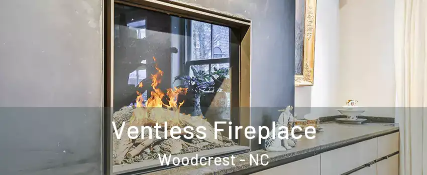 Ventless Fireplace Woodcrest - NC