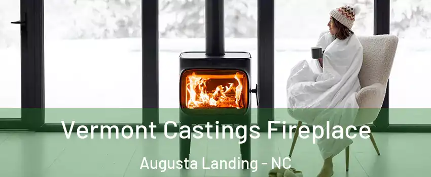 Vermont Castings Fireplace Augusta Landing - NC