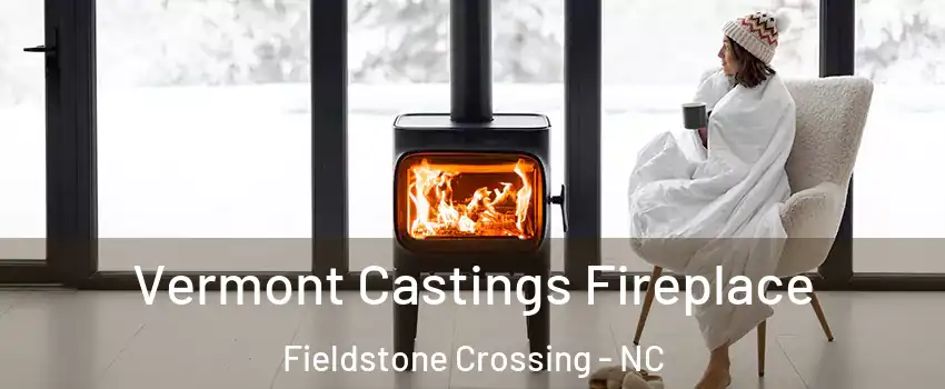 Vermont Castings Fireplace Fieldstone Crossing - NC