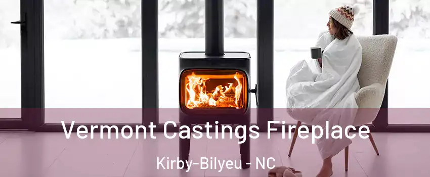 Vermont Castings Fireplace Kirby-Bilyeu - NC