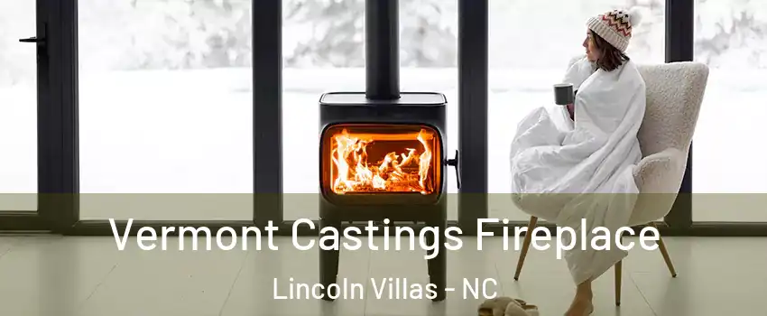Vermont Castings Fireplace Lincoln Villas - NC