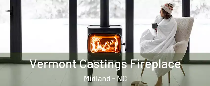 Vermont Castings Fireplace Midland - NC