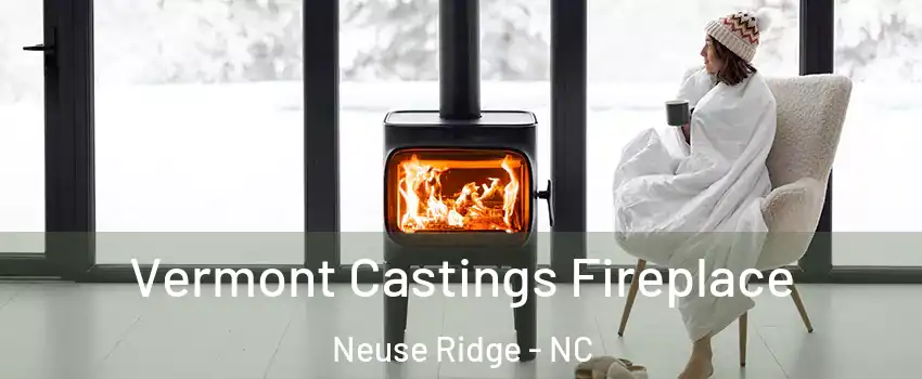 Vermont Castings Fireplace Neuse Ridge - NC
