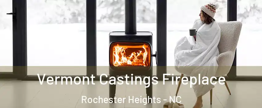 Vermont Castings Fireplace Rochester Heights - NC