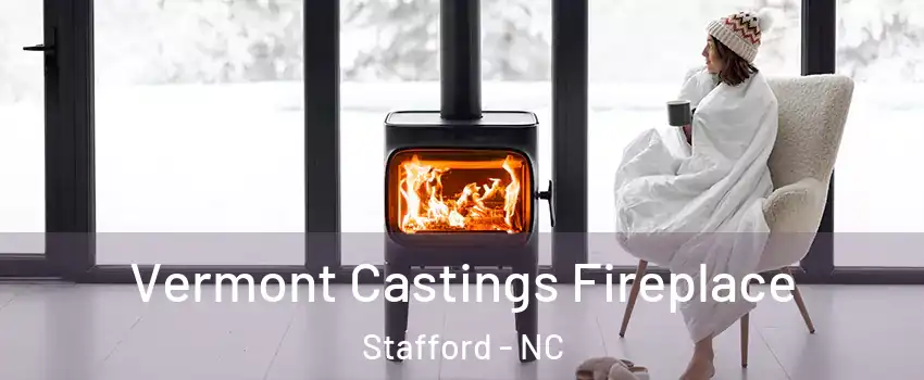 Vermont Castings Fireplace Stafford - NC