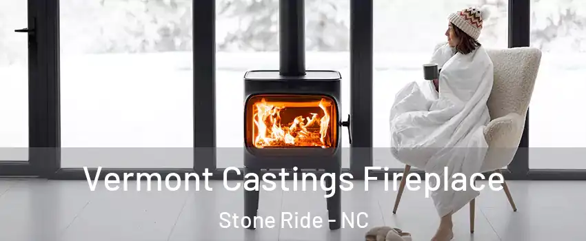 Vermont Castings Fireplace Stone Ride - NC