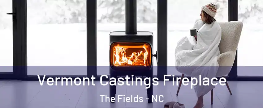 Vermont Castings Fireplace The Fields - NC