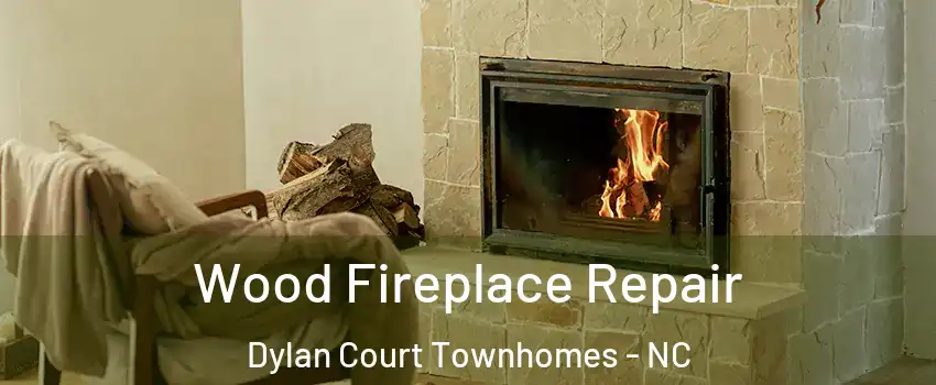 Wood Fireplace Repair Dylan Court Townhomes - NC
