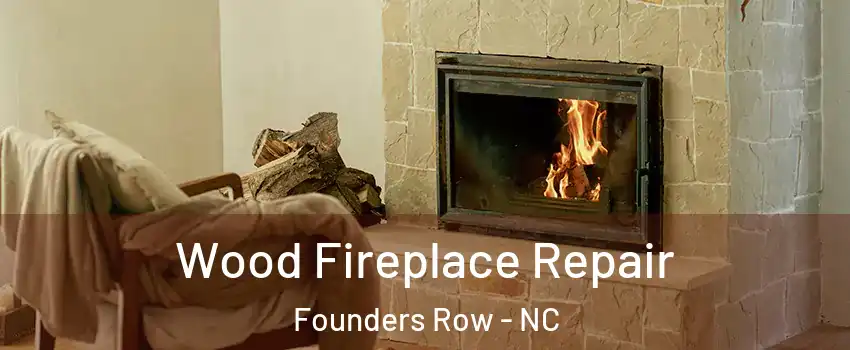 Wood Fireplace Repair Founders Row - NC