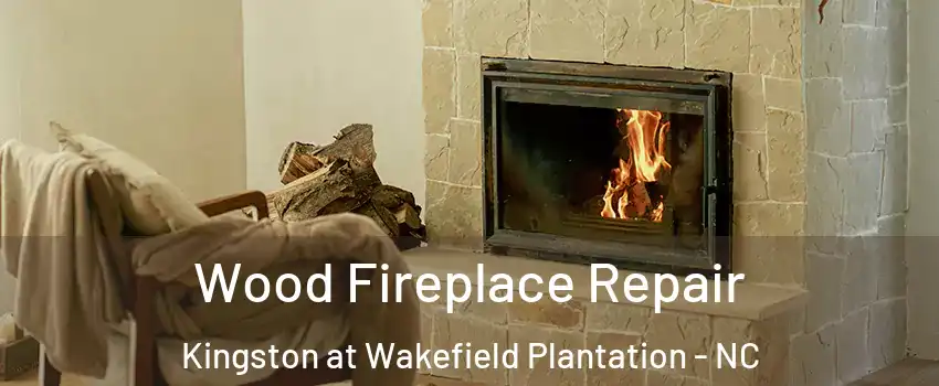 Wood Fireplace Repair Kingston at Wakefield Plantation - NC