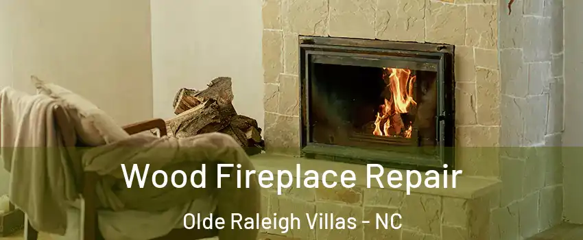 Wood Fireplace Repair Olde Raleigh Villas - NC