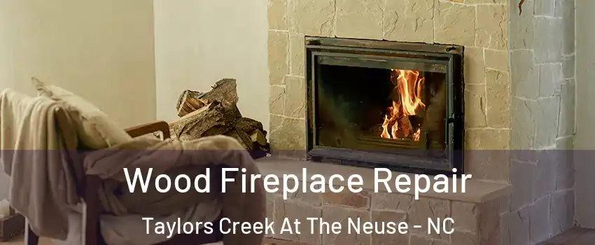 Wood Fireplace Repair Taylors Creek At The Neuse - NC