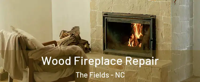 Wood Fireplace Repair The Fields - NC