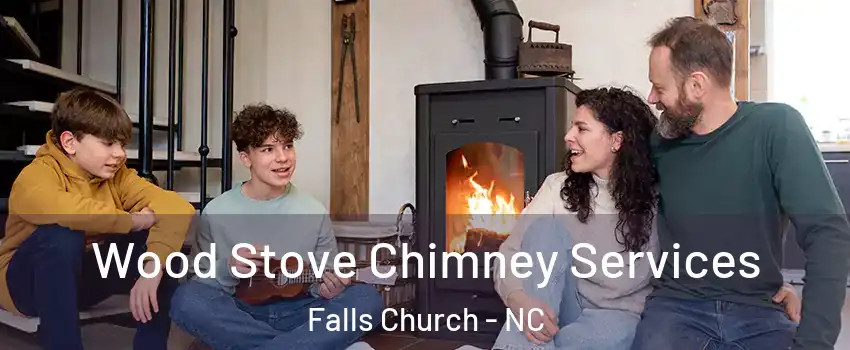 Wood Stove Chimney Services Falls Church - NC