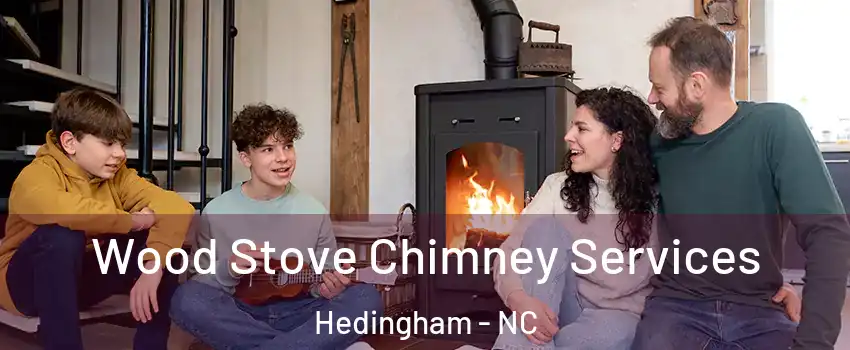 Wood Stove Chimney Services Hedingham - NC
