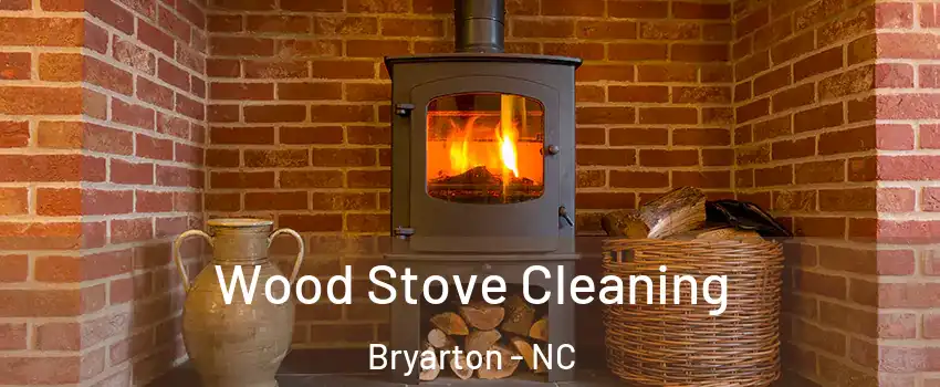 Wood Stove Cleaning Bryarton - NC