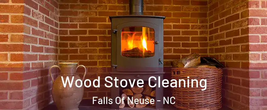 Wood Stove Cleaning Falls Of Neuse - NC
