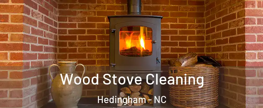 Wood Stove Cleaning Hedingham - NC