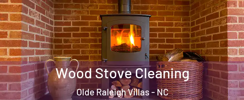 Wood Stove Cleaning Olde Raleigh Villas - NC