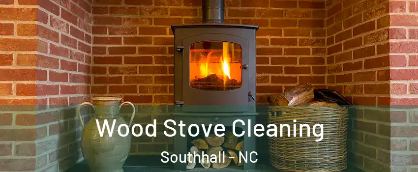 Wood Stove Cleaning Southhall - NC