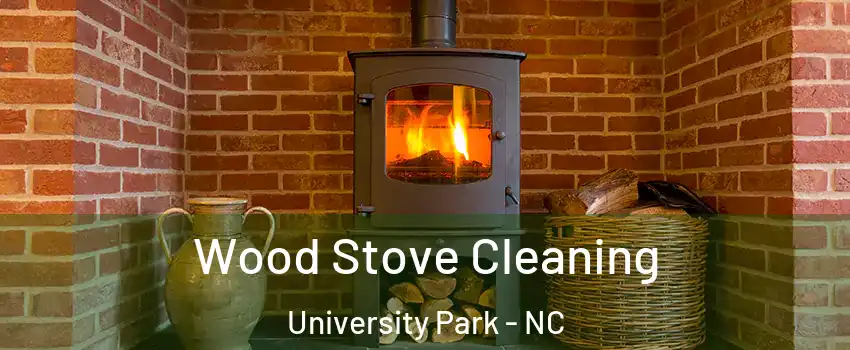 Wood Stove Cleaning University Park - NC