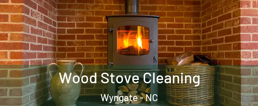 Wood Stove Cleaning Wyngate - NC